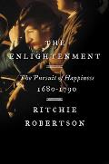 Enlightenment The Pursuit of Happiness 1680 1790
