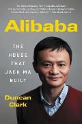 Alibaba The House That Jack Ma Built