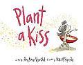 Plant a Kiss Board Book