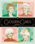 Golden Girls Forever An Unauthorized Look Behind the Lanai