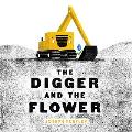 Digger & the Flower