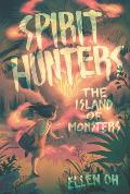 Spirit Hunters 02 The Island of Monsters