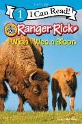 Ranger Rick I Wish I Was a Bison