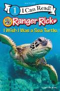 Ranger Rick I Wish I Was a Sea Turtle
