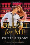 Blush for Me A Fusion Novel