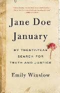 Jane Doe January My Twenty Year Search for Truth & Justice