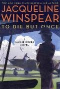 To Die But Once: Maisie Dobbs 14