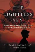Lightless Sky A Twelve Year Old Refugees Harrowing Escape from Afghanistan & His Extraordinary Journey Across Half the World