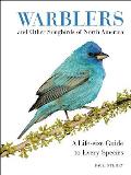 Warblers & Other Songbirds of North America A Life Size Guide to Every Species