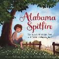 Alabama Spitfire The Story of Harper Lee & To Kill a Mockingbird