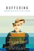 Buffering: Unshared Tales of a Life Fully Loaded
