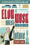 Elon Musk & the Quest for a Fantastic Future Young Readers Edition