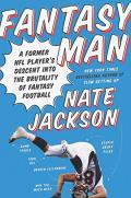 Fantasy Man A Former NFL Players Descent into the Brutality of Fantasy Football