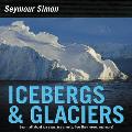 Icebergs & Glaciers: Revised Edition