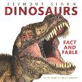 Dinosaurs Fact & Fable