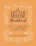 Little House Cookbook Revised Edition Frontier Foods from Laura Ingalls Wilders Classic Stories