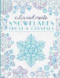 Color & Create Snowflakes Frost & Crystals