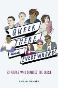 Queer There & Everywhere 22 People Who Changed the World