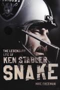 Snake The Legendary Life of Ken Stabler