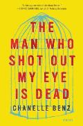 Man Who Shot Out My Eye Is Dead Stories