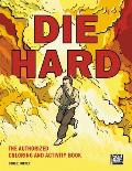 Die Hard The Authorized Coloring & Activity Book