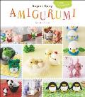 Super Easy Amigurumi Crochet Cute Animals