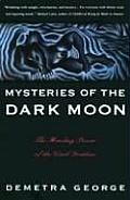 Mysteries of the Dark Moon The Healing Power of the Dark Goddess