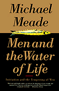 Men & The Water Of Life Initiation A