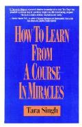 How To Learn From A Course In Miracles