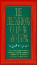 Tibetan Book of Living & Dying the Revised Edition New Spiritual Classic from One of the Foremost Interpreters of Tibetan Buddhism