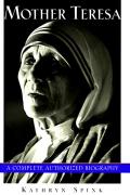 Mother Teresa a Complete Authorized Biography