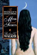 Womans Encyclopedia of Myths & Secrets
