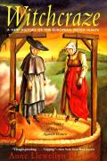 Witchcraze New History of the European Witch Hunts