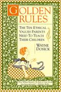 Golden Rules The Ten Ethical Values Pare
