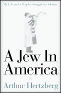 Jew In America My Life & A Peoples Strug