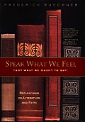 Speak What We Feel Not What We Ought To