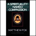 Spirituality Named Compassion & The Heal
