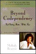 Beyond Codependency & Getting Better All the Time