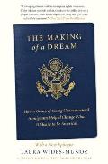 Making of a Dream How a Group of Young Undocumented Immigrants Helped Change What It Means to Be American