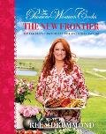 Pioneer Woman Cooks The New Frontier 112 Fantastic Favorites for Everyday Eating