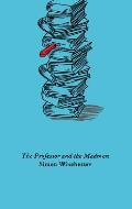 Professor & the Madman A Tale of Murder Insanity & the Making of the Oxford English Dictionary