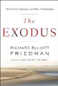 Exodus Why It Happened & Why It Matters