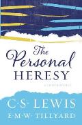 Personal Heresy A Controversy