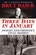 Three Days in January: Dwight Eisenhower's Final Mission