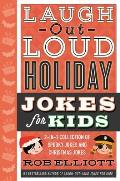 Laugh Out Loud Holiday Jokes for Kids 2 In 1 Collection of Spooky Jokes & Christmas Jokes