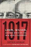 1917 Lenin Wilson & the Birth of the New World Disorder