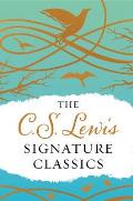 C S Lewis Signature Classics Gift Edition An Anthology of 8 C S Lewis Titles Mere Christianity the Screwtape Letters Miracles the Great