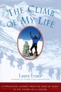 Climb Of My Life A Miraculous Journey