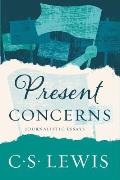 Present Concerns & Other Essays