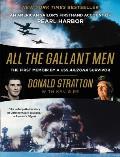 All the Gallant Men An American Sailors Firsthand Account of Pearl Harbor